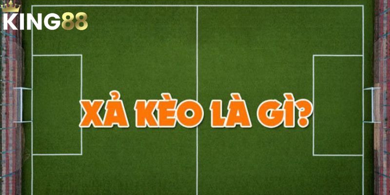 Xả Kèo Thành Công Với Mẹo Nhỏ Nhưng Cực Kỳ Hiệu Quả 2 Chiến lược xả kèo đỉnh cao mà bạn cần biết ngay
