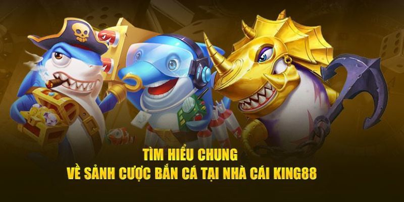 Bắn Cá Đổi Thưởng King88 - Cơ Hội Làm Giàu Có 1 Không 2 2 Săn cá đổi thưởng King88 là trải nghiệm đáng nhớ